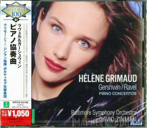 – Hélène Grimaud / George Gershwin – Maurice Ravel , Baltimore Symphony Orchestra  David Zinman  - Piano Concertos