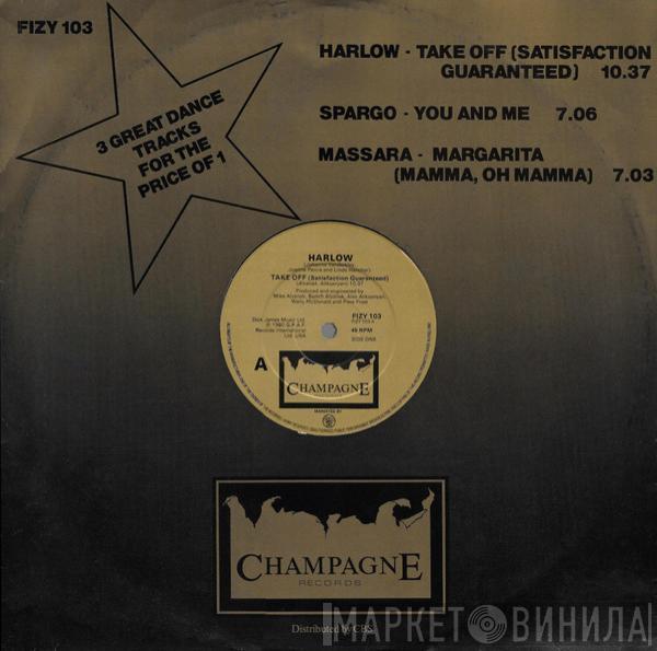 / Harlow  / Spargo  Pino Massara  - Take Off / You And Me / Margarita