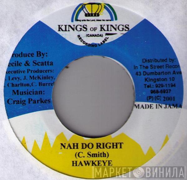 / Hawkeye   Nigi  - Nah Do Right / Stay