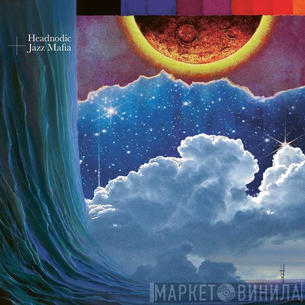 + Headnodic  Jazz Mafia  - Headnodic + Jazz Mafia
