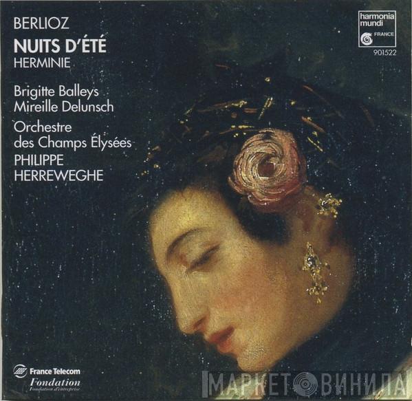 / Hector Berlioz / Brigitte Balleys / Mireille Delunsch / Orchestre Des Champs Elysées  Philippe Herreweghe  - Nuits D'Été - Herminie