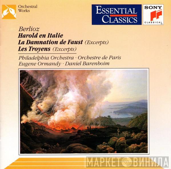 , Hector Berlioz · The Philadelphia Orchestra , Orchestre De Paris · Eugene Ormandy  Daniel Barenboim  - Harold En Italie / La Damnation De Faust (Excerpts) / Les Troyens (Excerpts)