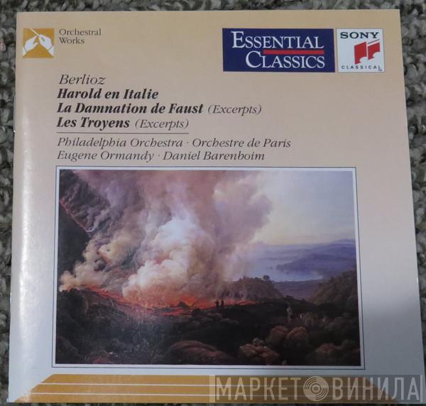 , Hector Berlioz · The Philadelphia Orchestra , Orchestre De Paris · Eugene Ormandy  Daniel Barenboim  - Harold En Italie / La Damnation De Faust (Excerpts) / Les Troyens (Excerpts)