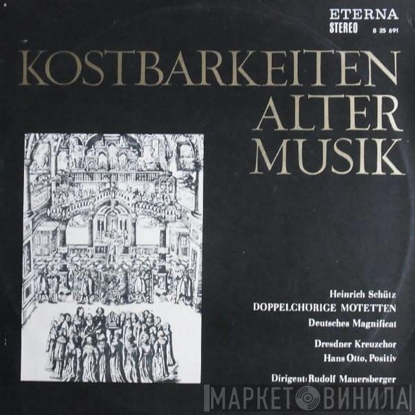 - Heinrich Schütz & Dresdner Kreuzchor  Rudolf Mauersberger  - Doppelchörige Motetten / Deutsches Magnificat