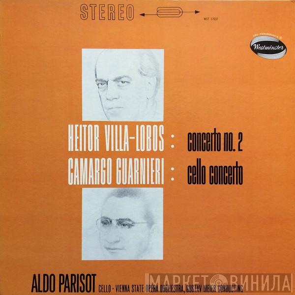 / Heitor Villa-Lobos , Mozart Camargo Guarnieri · Aldo Parisot , Orchester Der Wiener Staatsoper  Gustav Meier  - Concerto No. 2 / Cello Concerto