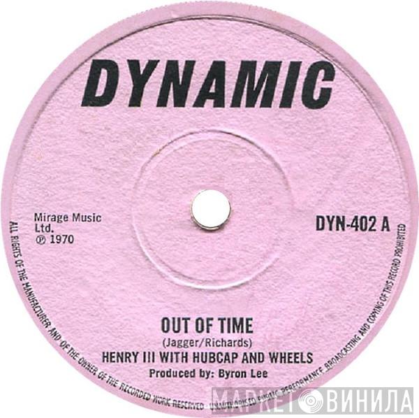 , Henry III , The Viceroys  Hubcap & Wheels  - Out Of Time / Love For Everyone
