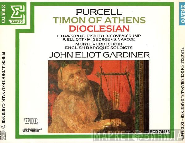 , Henry Purcell , John Eliot Gardiner , The Monteverdi Choir  The English Baroque Soloists  - Timon Of Athens / Dioclesian