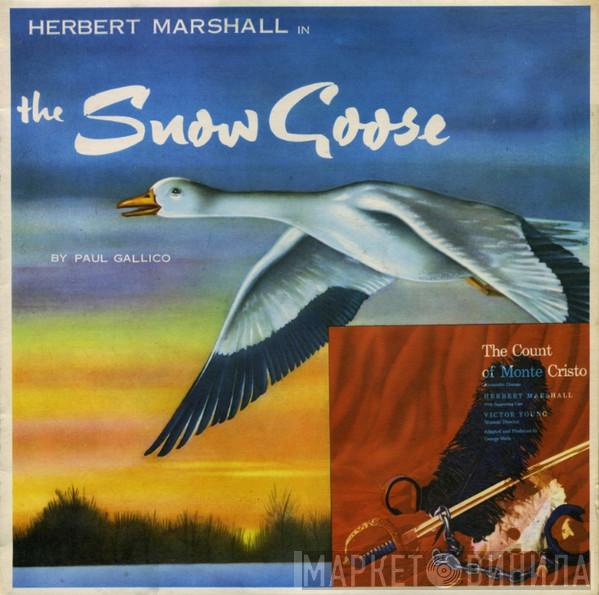 , Herbert Marshall  , Paul Gallico  Alexandre Dumas  - The Snow Goose / The Count Of Monte Cristo