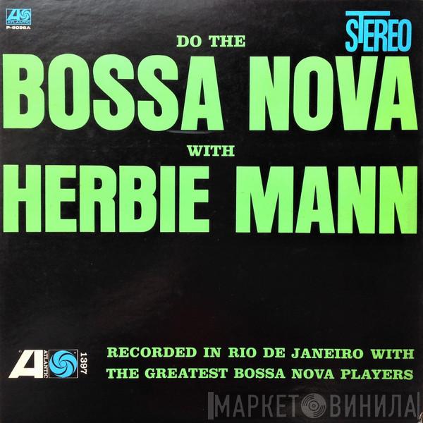 = Herbie Mann  Herbie Mann  - Do The Bossa Nova = ボサ・ノバ