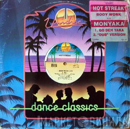 / Hot Streak  Monyaka  - Body Work / Go Deh Yaka