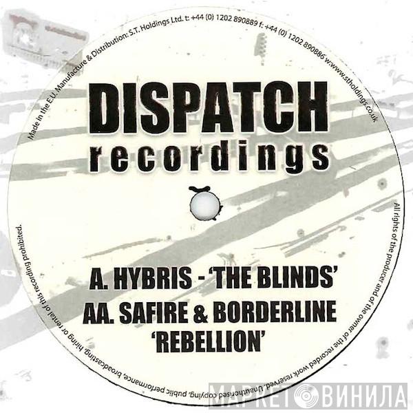 / Hybris  & Safire   Borderline   - The Blinds / Rebellion
