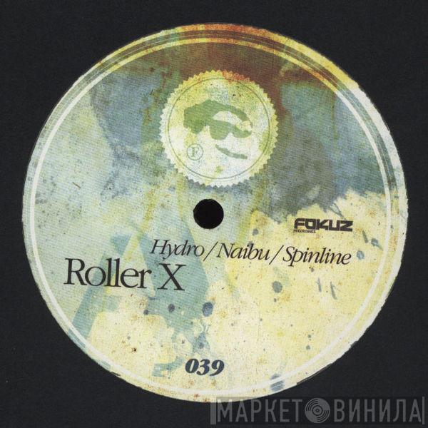 / Hydro  / Naibu  Spinline  - Roller X / Ride With Me