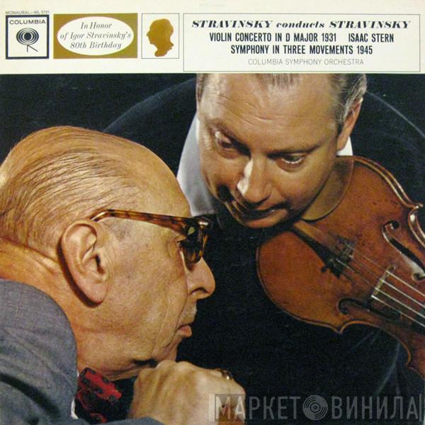 , Igor Stravinsky , Isaac Stern  Columbia Symphony Orchestra  - Stravinsky Conducts Stravinsky: Violin Concerto In D Major / Symphony In Three Movements