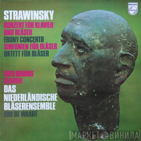 , Igor Stravinsky , Theo Bruins , Nederlands Blazers Ensemble  Edo de Waart  - Konzert Für Klavier Und Bläser / Ebony Concerto / Sinfonien Für Bläser / Oktett Für Bläser