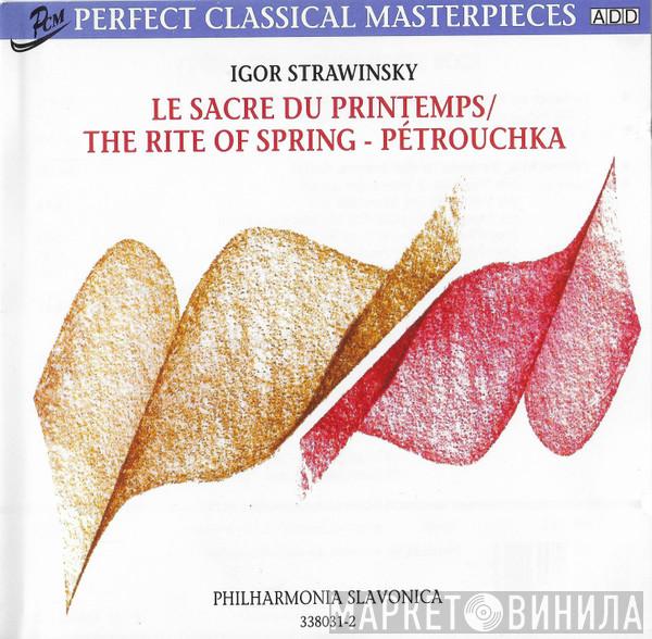 - Igor Stravinsky  Philharmonia Slavonica  - Le Sacre Du Printemps / The Rite Of Spring - Pétrouchka