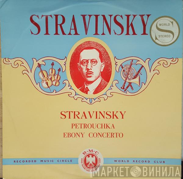 - Igor Stravinsky Conducting Sir Eugene Goossens , The London Symphony Orchestra  Woody Herman And His Orchestra  - Petrouchka / Ebony Concerto