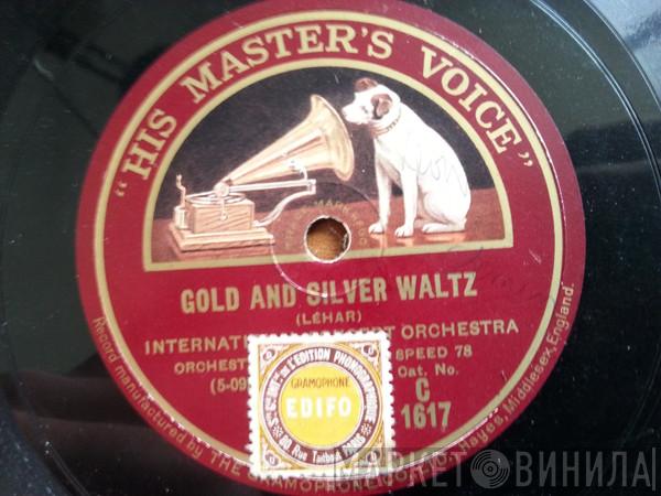 / International Concert Orchestra  International Novelty Orchestra  - Gold And Silver Waltz / Emperor Waltz