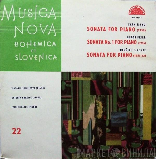 / Ivan Jirko / Luboš Fišer , Oldřich František Korte , Viktorie Švihlíková , Antonin Kubalek  Ivan Moravec  - Sonata For Piano / Sonata No. 1 For Piano / Sonata For Piano