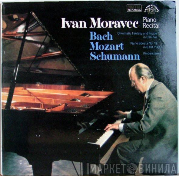 - Ivan Moravec / Johann Sebastian Bach / Wolfgang Amadeus Mozart  Robert Schumann  - Piano Recital