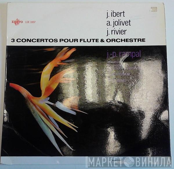 / Jacques Ibert / André Jolivet , Jean Rivier  Jean-Pierre Rampal  - 3 Concertos Pour Flute & Orchestre