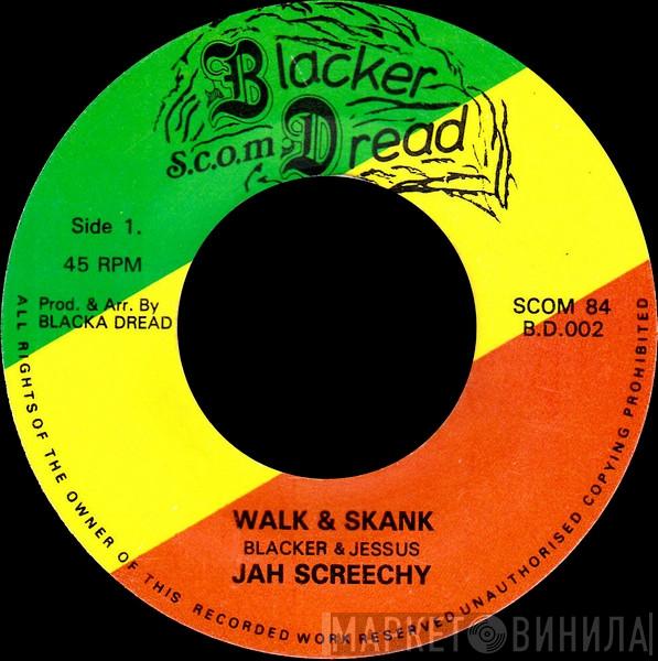 , Jah Screechy  Dawbaz Band  - Walk & Skank / Stop & Mix