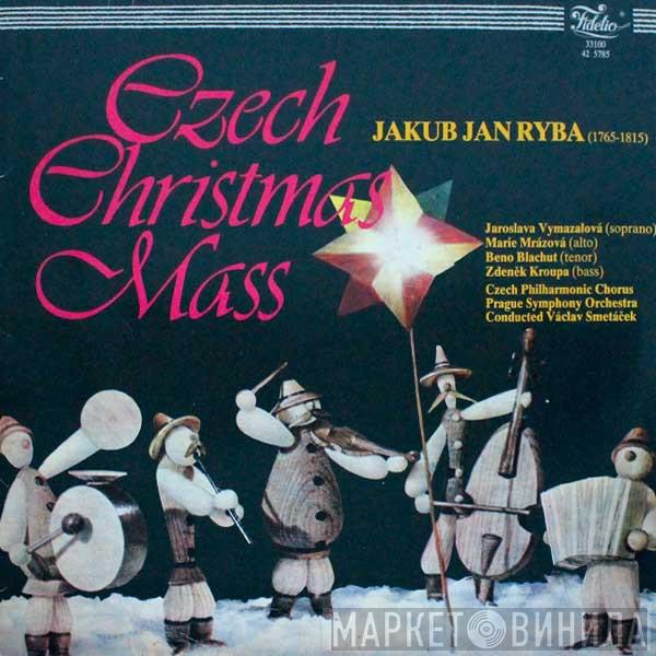 | Jakub Jan Ryba , Jaroslava Vymazalová , Marie Mrázová , Beno Blachut , Zdeněk Kroupa , Czech Philharmonic Chorus , The Prague Symphony Orchestra  Václav Smetáček  - Czech Christmas Mass