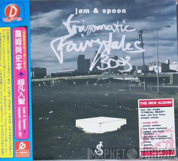 = Jam & Spoon  Jam & Spoon  - Tripomatic Fairytales 3003 = 超凡入聖