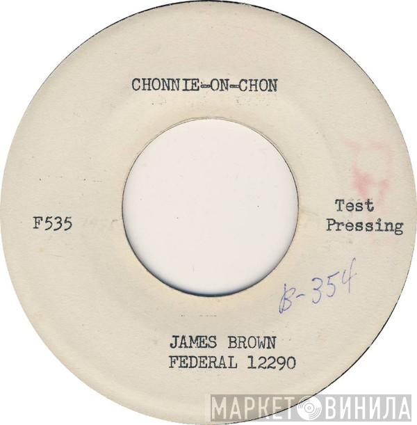 / James Brown  James Brown & The Famous Flames  - Chonnie-On-Chon / I Won't Plead No More