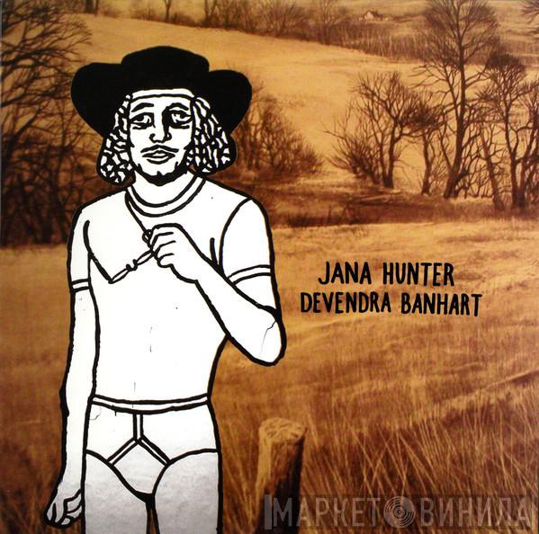 / Jana Hunter  Devendra Banhart  - Jana Hunter / Devendra Banhart