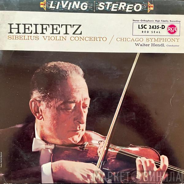 : Jascha Heifetz / Jean Sibelius , The Chicago Symphony Orchestra  Walter Hendl  - Violin Concerto