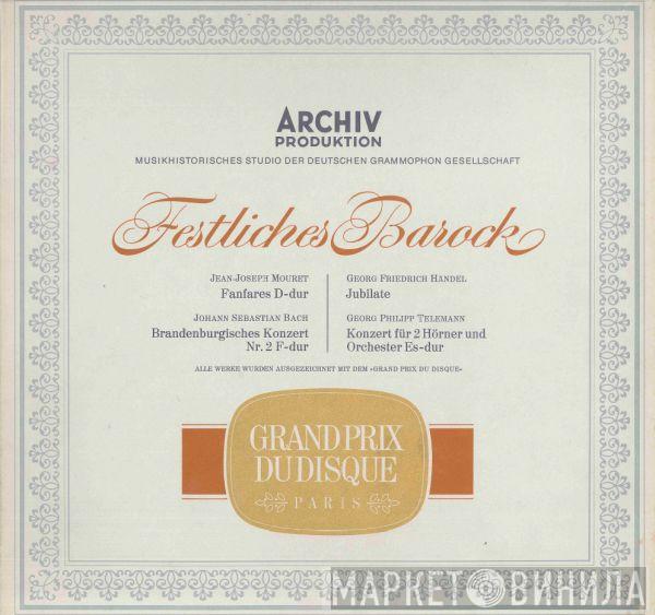 / Jean-Joseph Mouret / Johann Sebastian Bach / Georg Friedrich Händel  Georg Philipp Telemann  - Festliches Barock