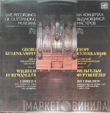 - Jean Sibelius , Georg Kulenkampff Conductor Berliner Philharmoniker  Wilhelm Furtwängler  - Saga, Op. 9 / Concerto For Violin And Orchestra, Op. 47