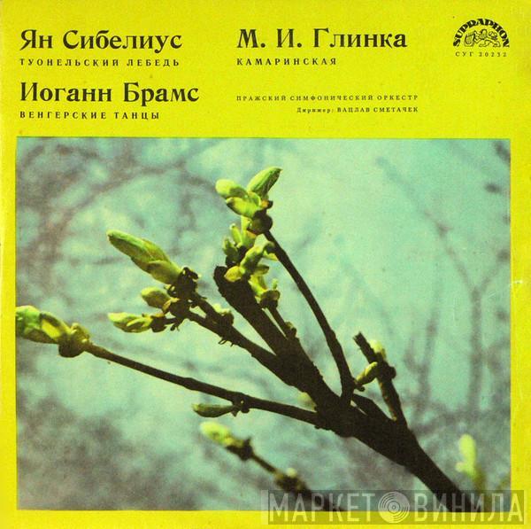 / Jean Sibelius / Mikhail Ivanovich Glinka - Johannes Brahms , Дирижер The Prague Symphony Orchestra  Václav Smetáček  - Туонельский Лебедь / Камаринская / Венгерские Танцы