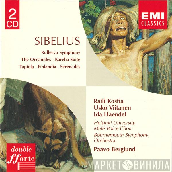 - Jean Sibelius / Raili Kostia / Usko Viitanen / Ida Haendel / Ylioppilaskunnan Laulajat / Bournemouth Symphony Orchestra  Paavo Berglund  - Kullervo Symphony ·The Oceanides · Tapiola · Karelia Suite · Serenades