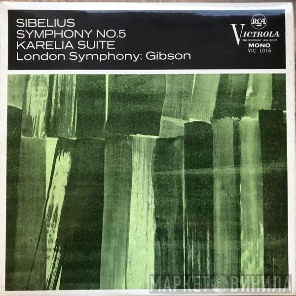 - Jean Sibelius , The London Symphony Orchestra  Alexander Gibson  - Symphony No. 5 / Karelia Suite