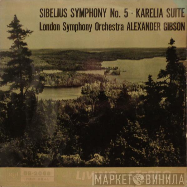 - Jean Sibelius , The London Symphony Orchestra  Alexander Gibson  - Symphony No. 5 / Karelia Suite