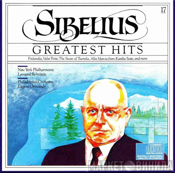 - Jean Sibelius , The New York Philharmonic Orchestra / Leonard Bernstein , The Philadelphia Orchestra  Eugene Ormandy  - Greatest Hits