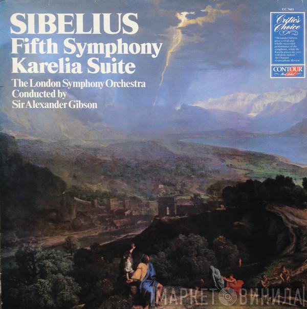 , Jean Sibelius Conducted By The London Symphony Orchestra  Alexander Gibson  - Fifth Symphony / Karelia Suite