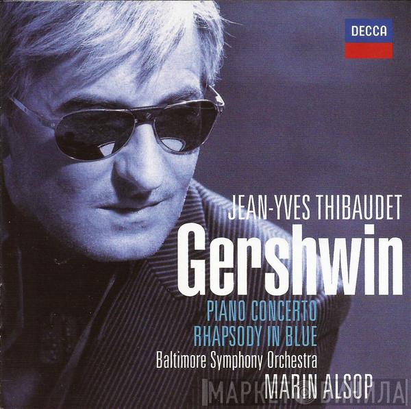 , Jean-Yves Thibaudet , George Gershwin , Baltimore Symphony Orchestra  Marin Alsop  - Piano Concerto / Rhapsody In Blue