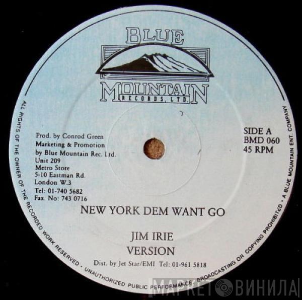 / Jim Irie  Chicken Hawk   - New York Dem Want Go / Hawk Afi Talk