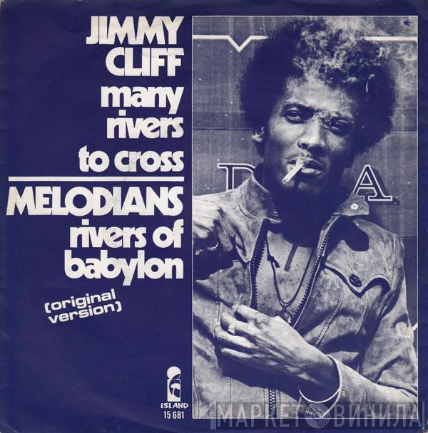 / Jimmy Cliff  The Melodians  - Many Rivers To Cross / Rivers Of Babylon