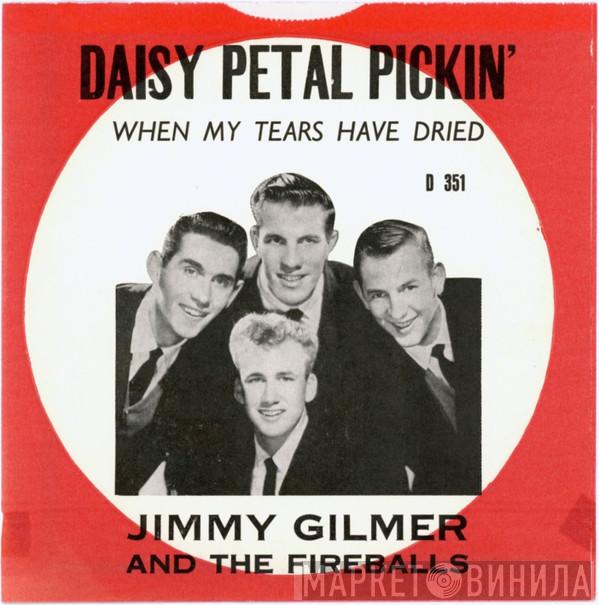 , Jimmy Gilmer  The Fireballs  - When My Tears Have Dried / Daisy Petal Pickin'