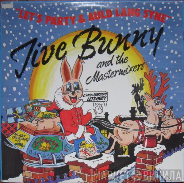 / Jive Bunny And The Mastermixers  The John Anderson Band  - Let's Party / Auld Lang Syne