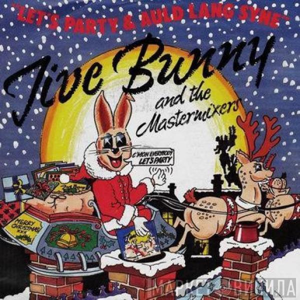 / Jive Bunny And The Mastermixers  The John Anderson Band  - Let's Party / Auld Lang Syne