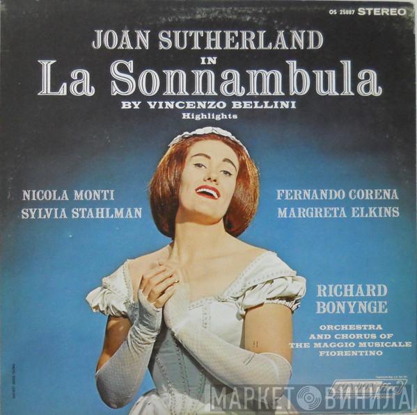/ Joan Sutherland / Vincenzo Bellini / Nicola Monti / Sylvia Stahlman / Fernando Corena / Margreta Elkins , Richard Bonynge And Orchestra Del Maggio Musicale Fiorentino  Coro Del Maggio Musicale Fiorentino  - La Sonnambula Highlights