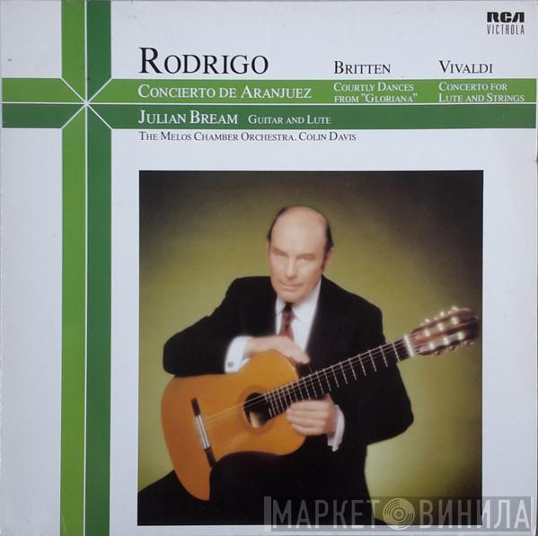 / Joaquín Rodrigo / Benjamin Britten - Antonio Vivaldi , Julian Bream , Melos Chamber Orchestra  Sir Colin Davis  - Concierto De Aranjuez / Courtly Dances From "Gloriana" / Concerto For Lute And Strings
