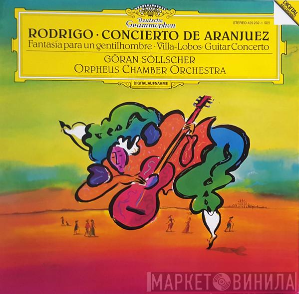 , Joaquín Rodrigo , Heitor Villa-Lobos , Göran Söllscher  Orpheus Chamber Orchestra  - Concierto De Aranjuez / Fantasia Para Un Gentilhombre
