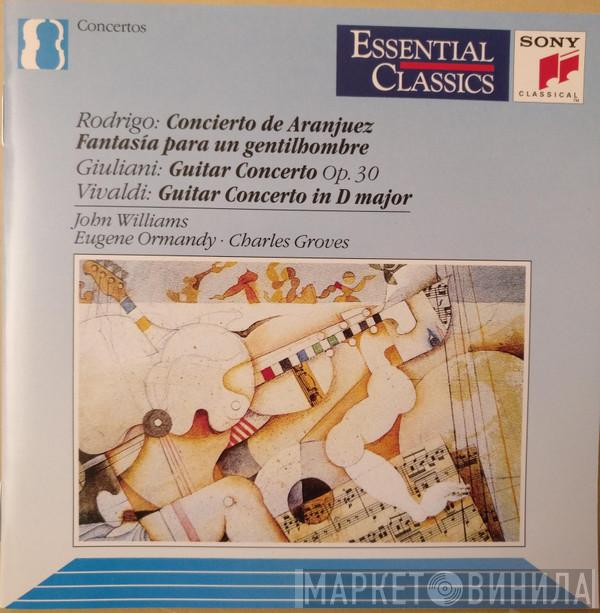 , Joaquín Rodrigo , Mauro Giuliani  - Antonio Vivaldi , John Williams  , Eugene Ormandy  Sir Charles Groves  - Concierto De Aranjuez / Fantasía Para Un Gentilhombre / Guitar Concertos