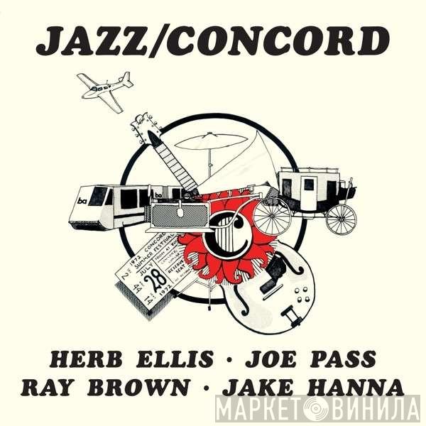 , Joe Pass , Ray Brown , Jake Hanna  Herb Ellis  - Jazz/Concord