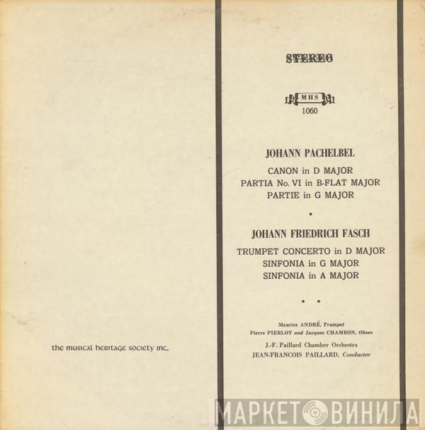 , Johann Pachelbel , Johann Friedrich Fasch , Maurice André , Pierre Pierlot , Jacques Chambon Conductor Of The Jean-François Paillard  Orchestre De Chambre Jean-François Paillard  - Canon In D Major / Partia No. VI In B-Flat Major / Partie In G Major / Trumpet Concerto In D Major / Sinfonia In G Major / Sinfonia In A Major